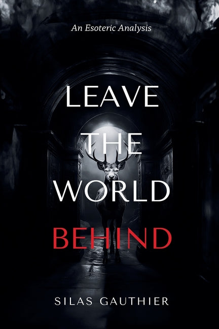 Leave the World Behind: An Esoteric Analysis - Ingram