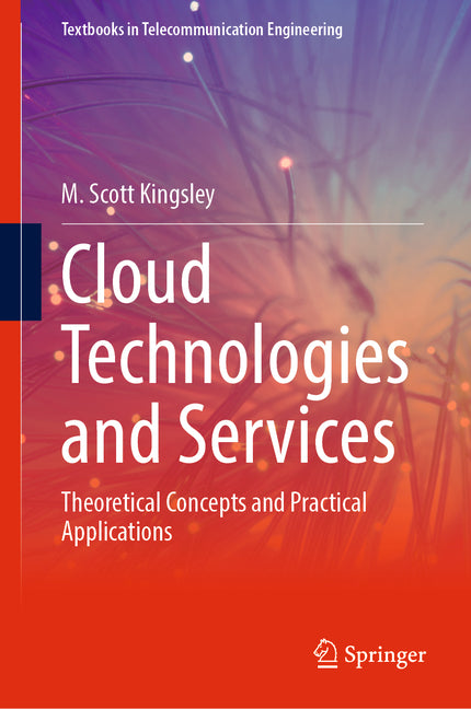 Cloud Technologies and Services: Theoretical Concepts and Practical Applications (2024) - Ingram