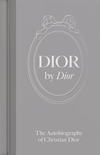 Dior by Dior: The Autobiography of Christian Dior - Ingram