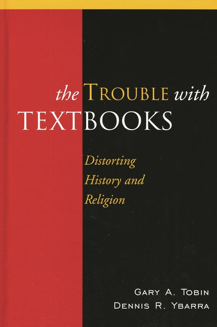 Trouble with Textbooks: Distorting History and Religion - Ingram
