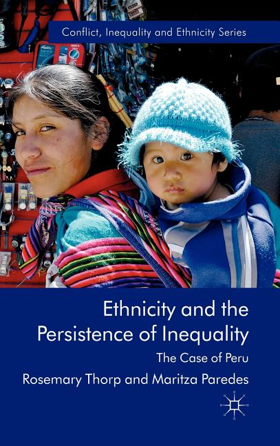 Ethnicity and the Persistence of Inequality: The Case of Peru (2010) - Ingram