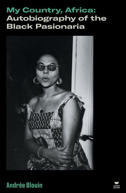 My Country, Africa: Autobiography of the Black Pasionaria - Ingram