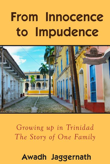 From Innocence to Impudence: Growing Up in Trinidad in the 1950s - Ingram
