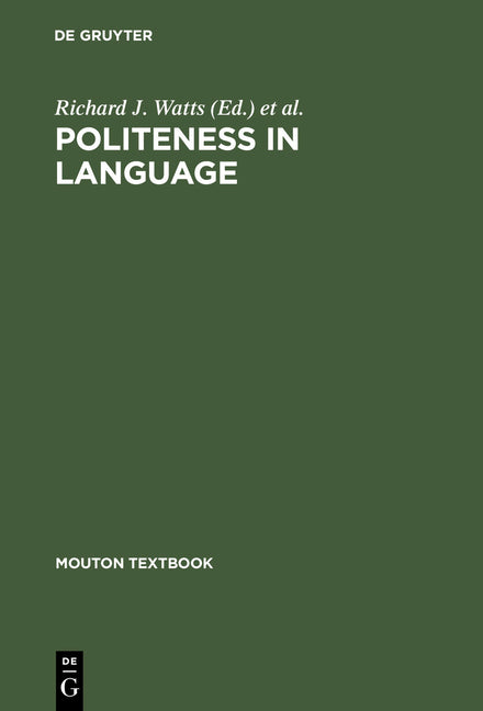 Politeness in Language (Revised & Expanded) - Ingram