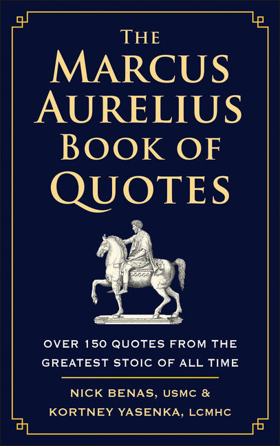 Marcus Aurelius Book of Quotes: Over 150 Quotes from the Greatest Stoic of All Time - Ingram