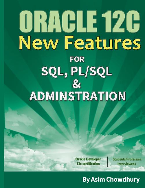 Oracle 12C New Features: SQL, PL/SQL & Administration - Ingram