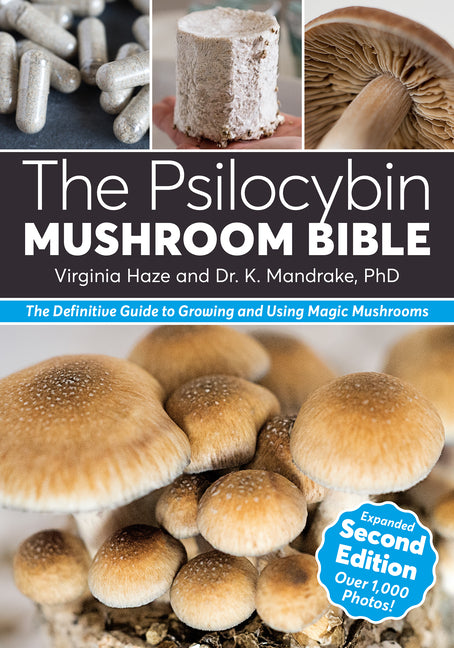 Psilocybin Mushroom Bible: The Definitive Guide to Growing and Using Magic Mushrooms - Ingram