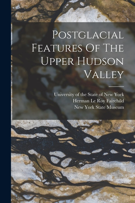 Postglacial Features Of The Upper Hudson Valley - Ingram