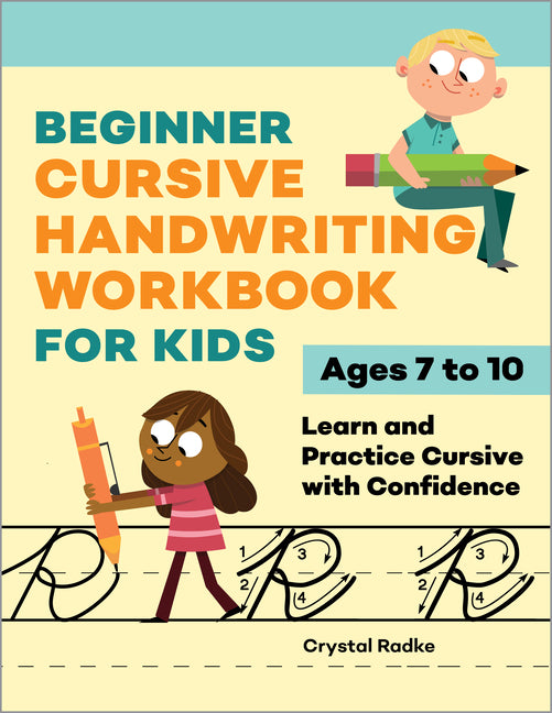 Beginner Cursive Handwriting Workbook for Kids: Learn and Practice Cursive with Confidence - Ingram