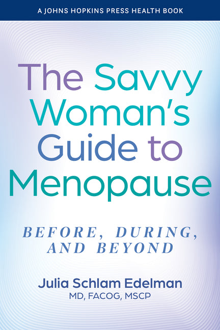 Savvy Woman's Guide to Menopause: Before, During, and Beyond - Ingram