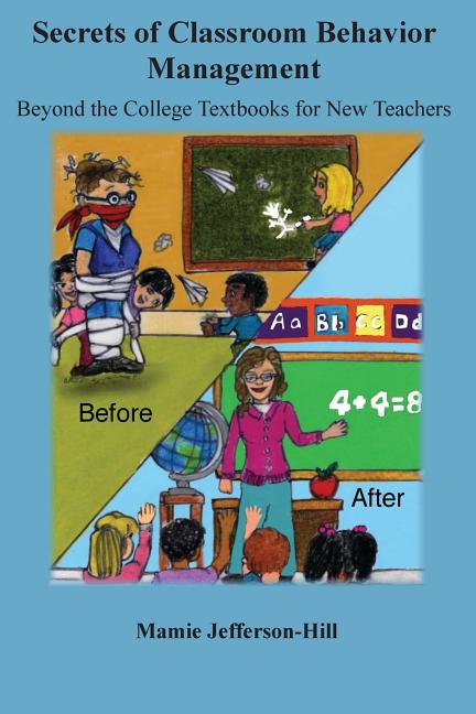 Secrets of Classroom Behavior Management: Beyond the College Textbooks - Ingram