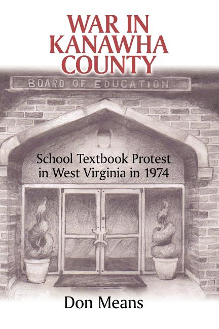 War in Kanawha County: School Textbook Protest in West Virginia in 1974 - Ingram