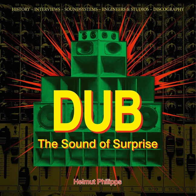 Dub: The Sound of Surprise: History of Jamaican Dub Music - Ingram