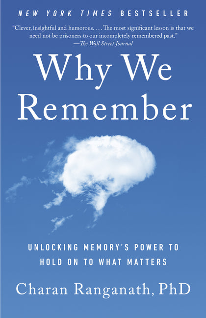Why We Remember: Unlocking Memory's Power to Hold on to What Matters - Ingram