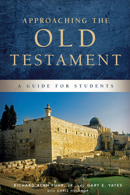 Approaching the Old Testament: A Guide for Students - Ingram