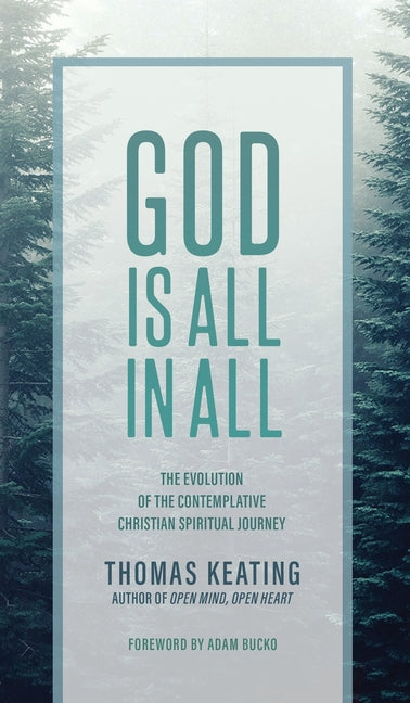 God Is All In All: The Evolution of the Contemplative Christian Spiritual Journey - Ingram