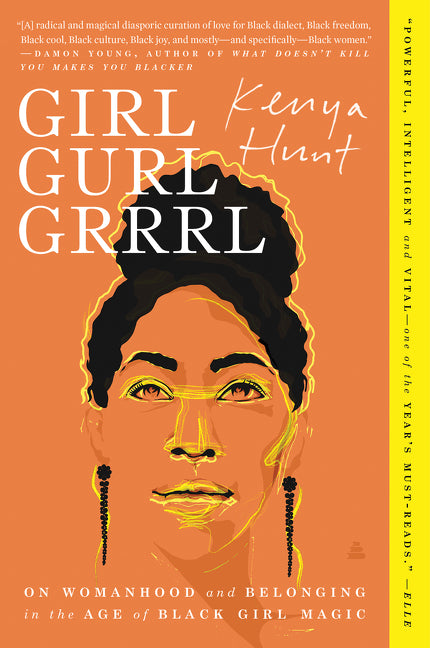 Girl Gurl Grrrl: On Womanhood and Belonging in the Age of Black Girl Magic - Ingram