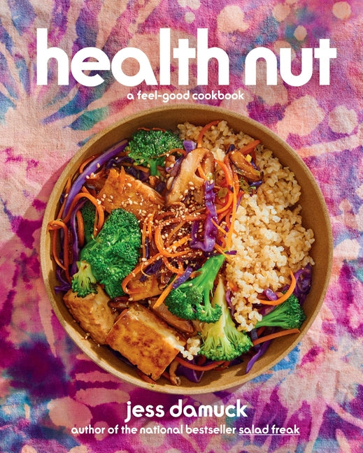 Health Nut: A Feel-Good Cookbook - Ingram