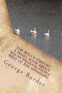 Welch Indians: A Small Book About Welsh Speaking People West of the Mississippi: Prince Madoc Who Emigrated to America in 1170 - Ingram