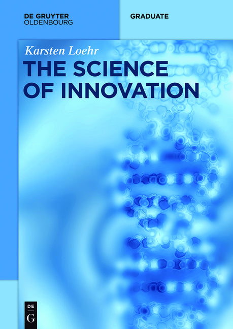 Science of Innovation: A Comprehensive Approach for Innovation Management - Ingram