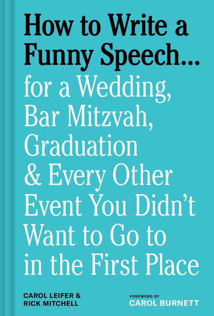 How to Write a Funny Speech . . .: For a Wedding, Bar Mitzvah, Graduation & Every Other Event You Didn't Want to Go to in the First Place - Ingram