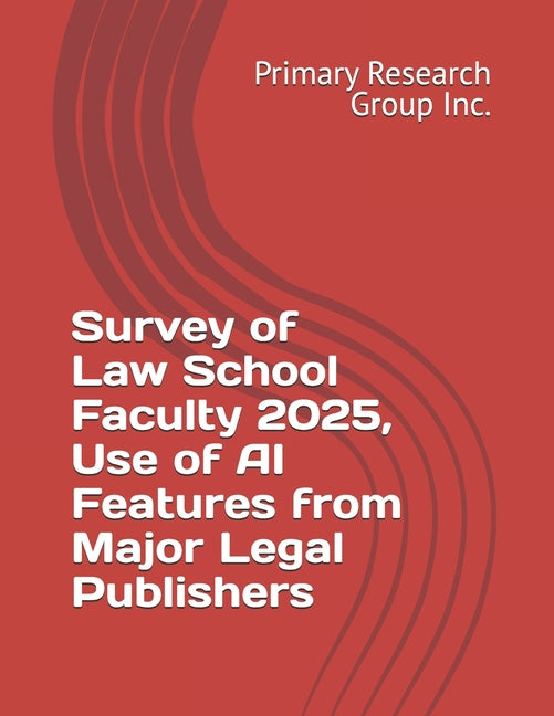 Survey of Law School Faculty 2025, Use of AI Features from Major Legal Publishers - Ingram