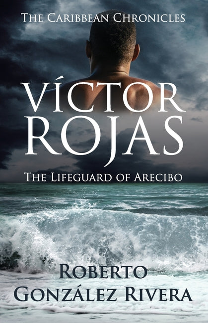 Víctor Rojas: The Lifeguard of Arecibo - Ingram