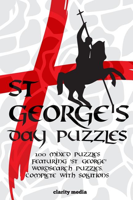 St George's Day Puzzles: 100 mixed puzzles featuring St George wordsearch puzzles - Ingram
