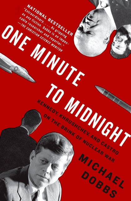 One Minute to Midnight: Kennedy, Khrushchev, and Castro on the Brink of Nuclear War - Ingram