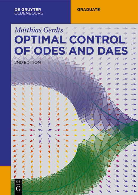 Optimal Control of Odes and Daes (2. Rev. and Exten.) - Ingram