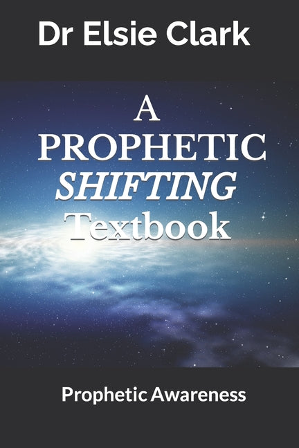 Prophetic Shifting Textbook: Prophetic Awareness - Ingram