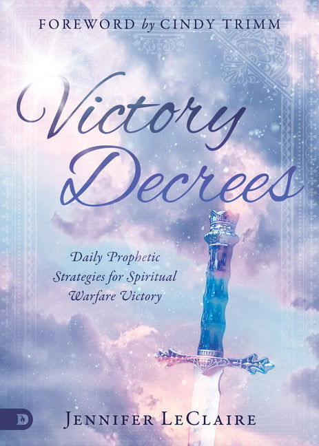 Victory Decrees: Daily Prophetic Strategies for Spiritual Warfare Victory - Ingram