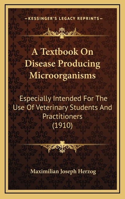 Textbook On Disease Producing Microorganisms: Especially Intended For The Use Of Veterinary Students And Practitioners (1910) - Ingram