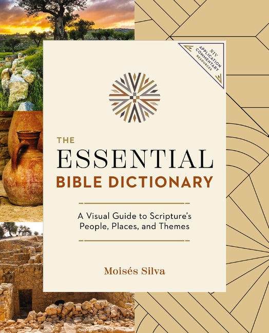 Essential Bible Dictionary: A Visual Guide to Scripture's People, Places, and Themes - Ingram