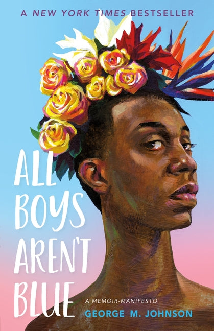 All Boys Aren't Blue: A Memoir-Manifesto - Ingram