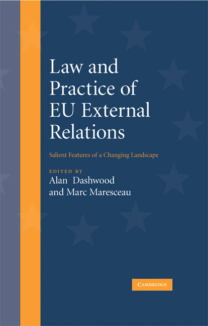 Law and Practice of EU External Relations: Salient Features of a Changing Landscape - Ingram