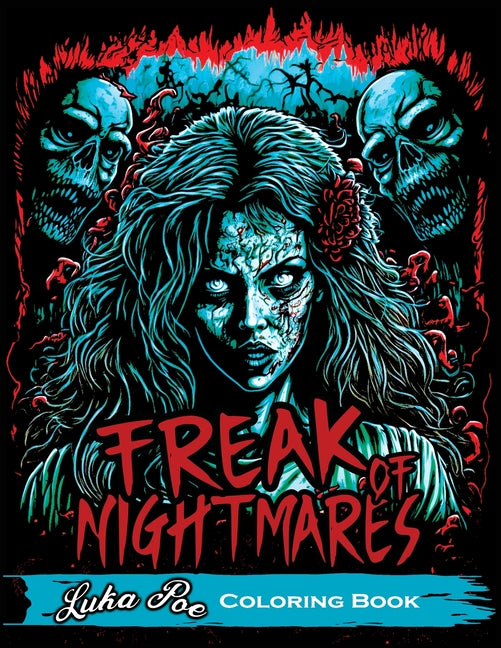Freak of Nightmares: Coloring Book for Adults Relaxation Featuring Collection of Dark and Scary Graphics - Ingram