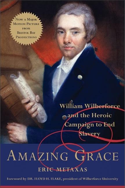 Amazing Grace: William Wilberforce and the Heroic Campaign to End Slavery - Ingram