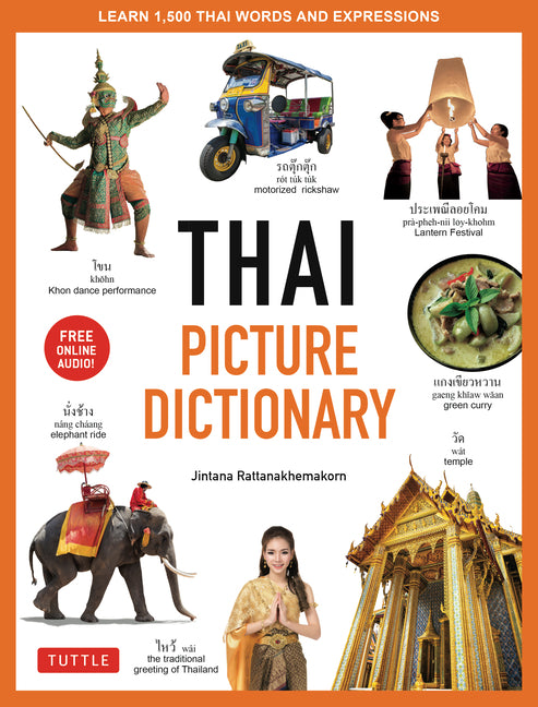 Thai Picture Dictionary: Learn 1,500 Thai Words and Phrases - The Perfect Visual Resource for Language Learners of All Ages (Includes Online Audio) - Ingram