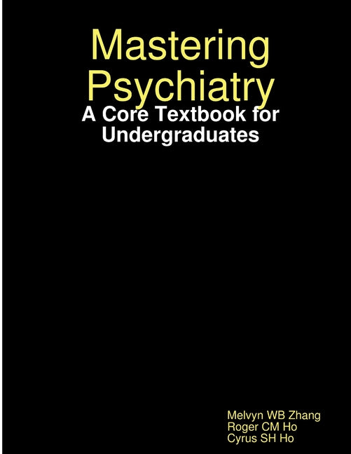 Mastering Psychiatry: A Core Textbook for Undergraduates - Ingram