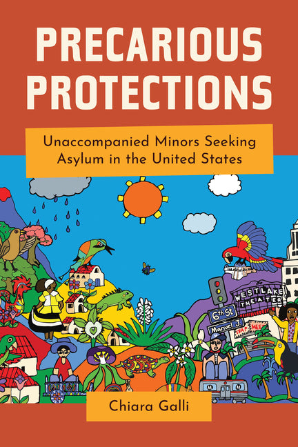 Precarious Protections: Unaccompanied Minors Seeking Asylum in the United States - Ingram