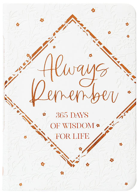 Always Remember: 365 Days of Wisdom for Life - Ingram