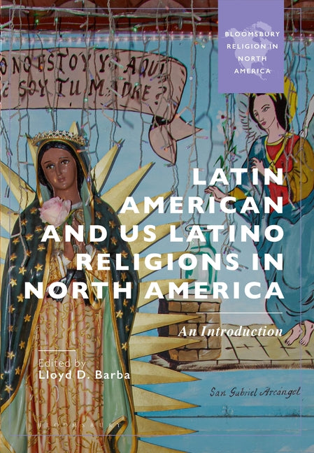 Latin American and Us Latino Religions in North America: An Introduction - Ingram