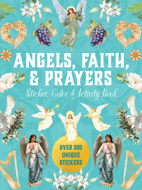 Angels, Faith & Prayers Sticker, Color & Activity Book: Over 500 Unique Stickers - Ingram