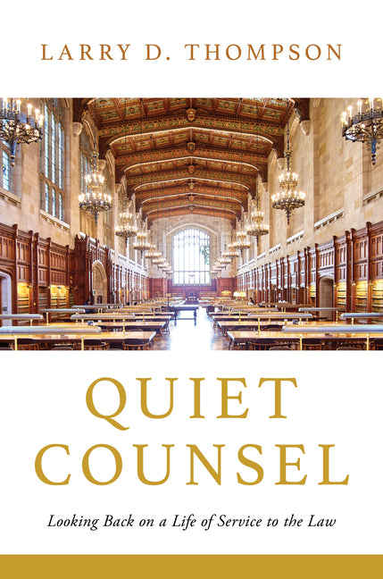 Quiet Counsel: Looking Back on a Life of Service to the Law - Ingram
