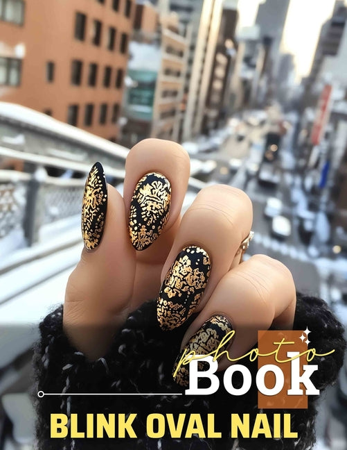 Blink Oval Nail Photo Book: Elegant Nail Designs Featuring 40 Unique Images For Style Inspiration And Creativity - Ingram