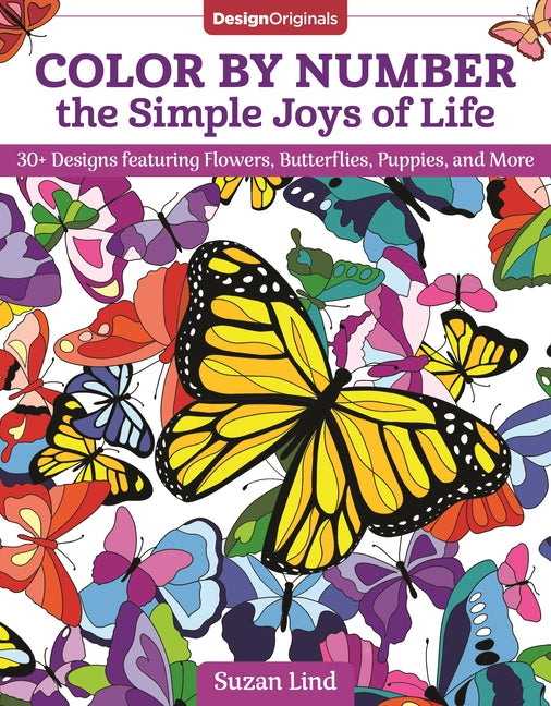 Color by Number the Simple Joys of Life: 30+ Designs Featuring Flowers, Butterflies, Puppies, and More - Ingram