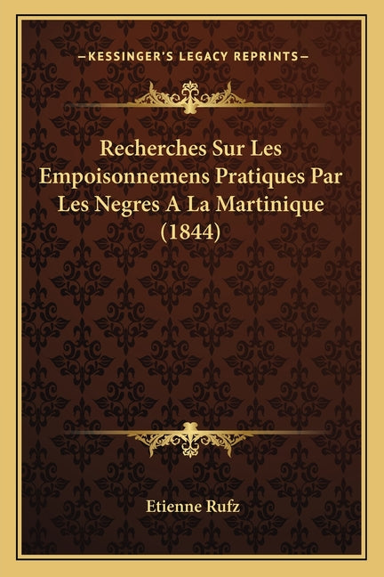 Recherches Sur Les Empoisonnemens Pratiques Par Les Negres A La Martinique (1844) - Ingram