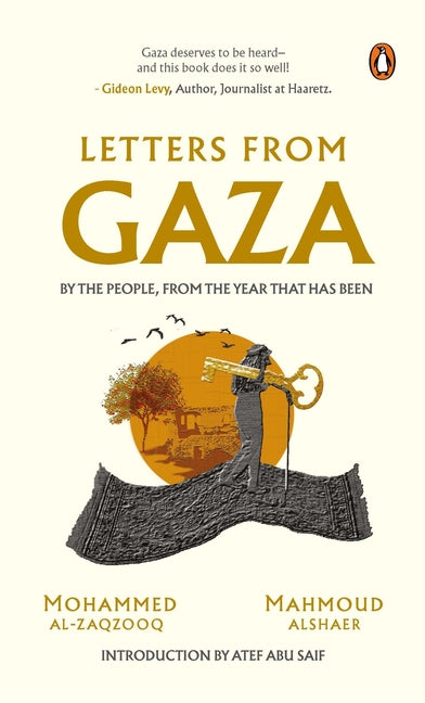 Letters from Gaza: A Collection by the People; Unveiling Their Stories and Emotions from the Year That Has Been - Ingram