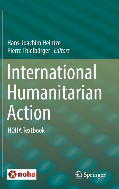 International Humanitarian Action: Noha Textbook (2018) - Ingram